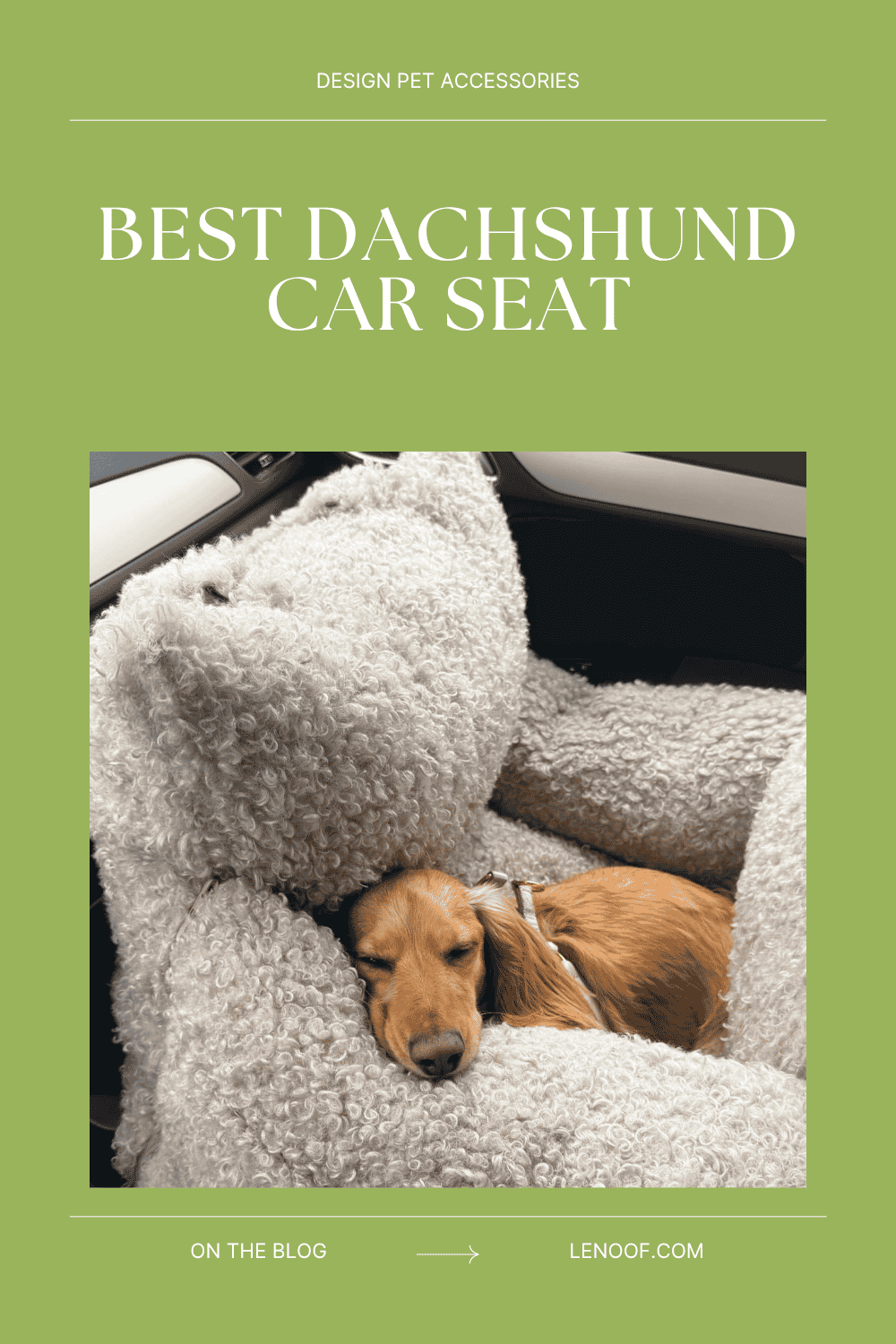 Best Dachshund Car Seat - blog post cover by Le Noof