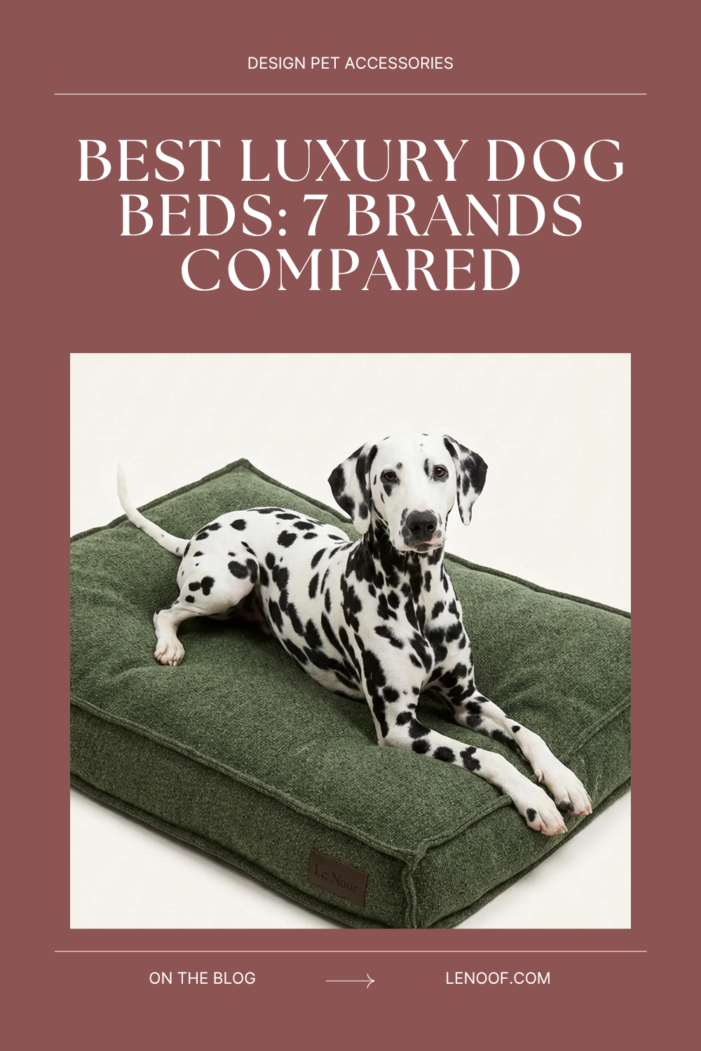 Le Noof vs The Competition: Which Luxury Dog Bed Brand Actually Wins?