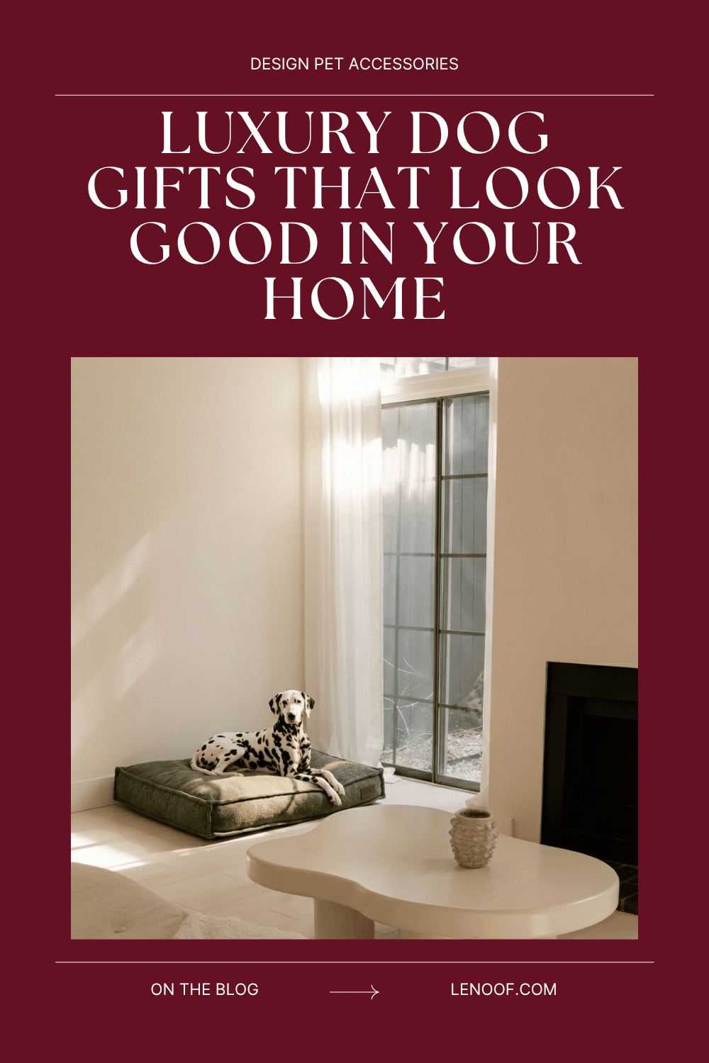 Luxury Dog Gifts That Look Good in Your Home - blog post cover by Le Noof