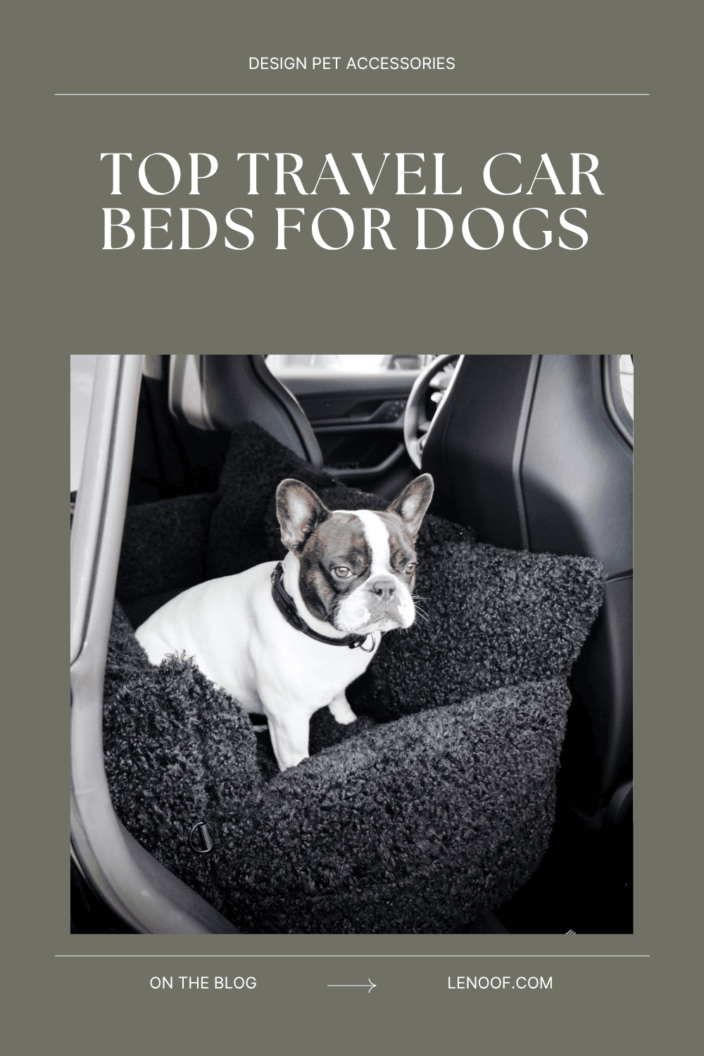 top travel car beds for dogs blog post by le noof